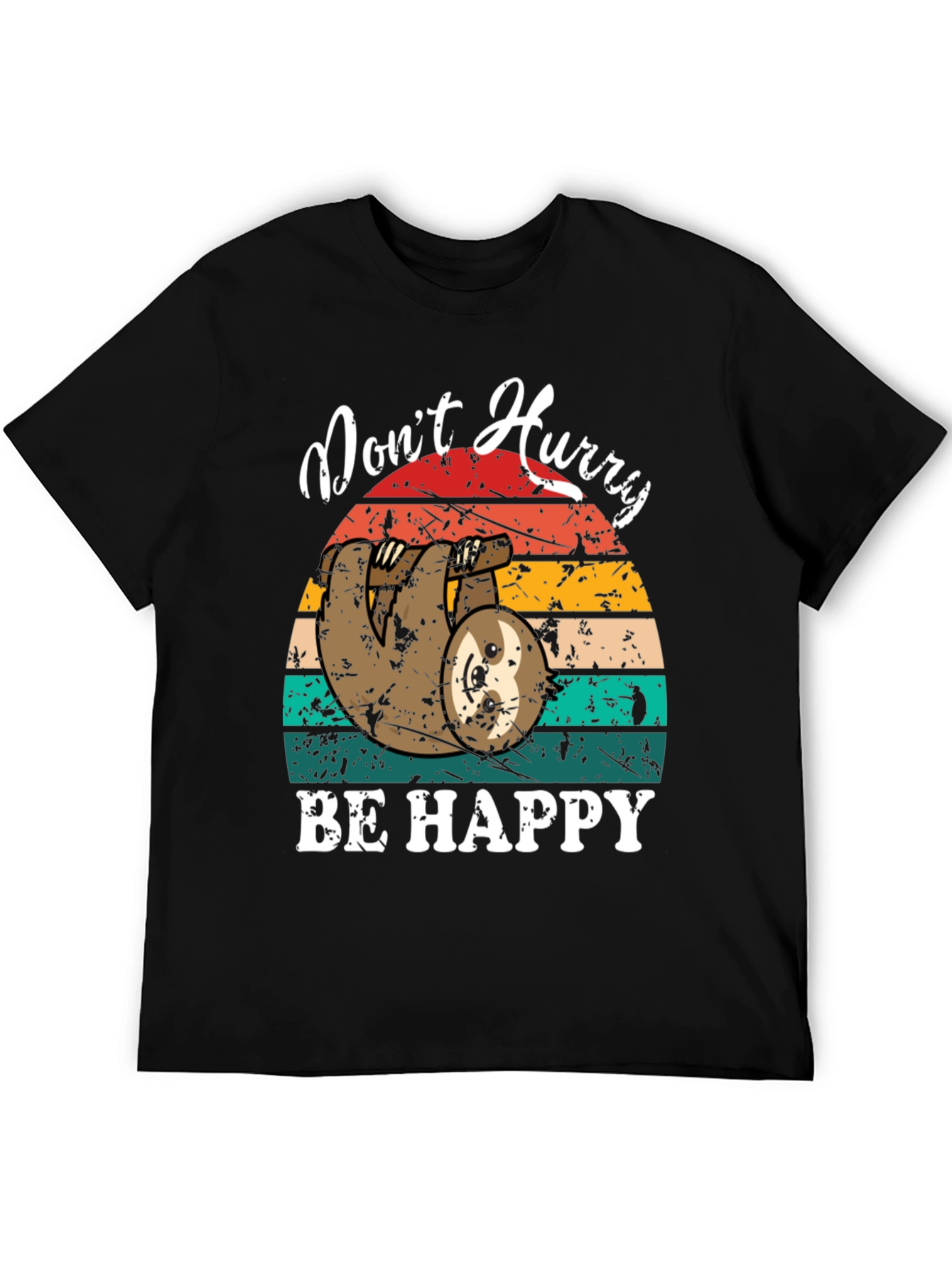 Dont Hurry Be Happy Sloth Graphic Tee