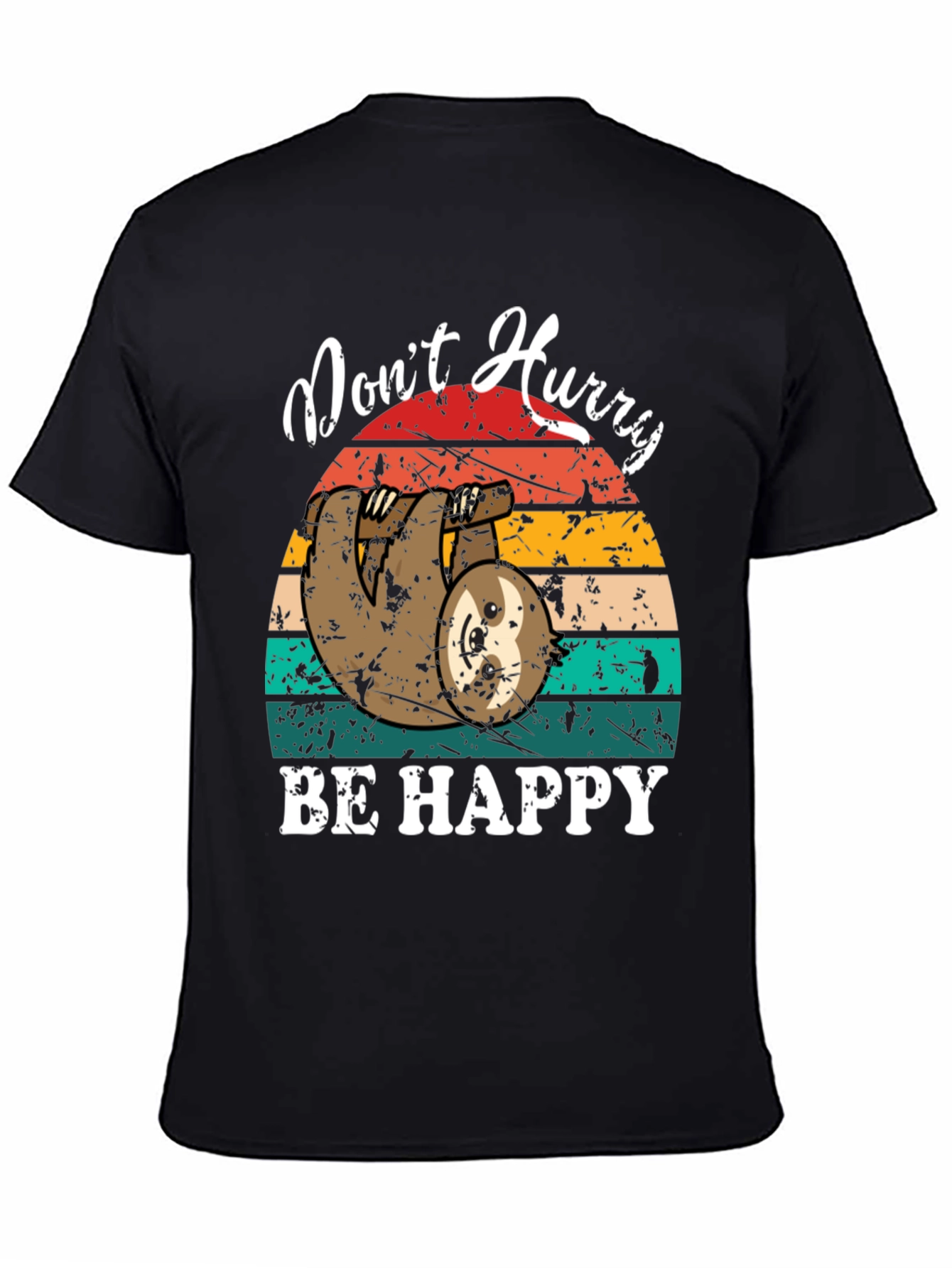 Dont Hurry Be Happy Sloth Graphic Tee