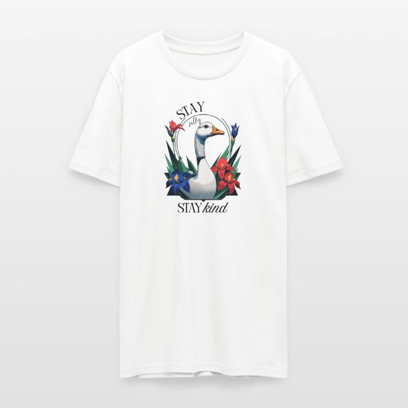 Stay Silly, Stay Kind - Funny Floral Cottage Goose