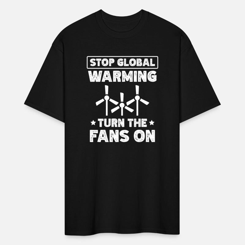 Stop Global Warming Turn The Fans On Windmill