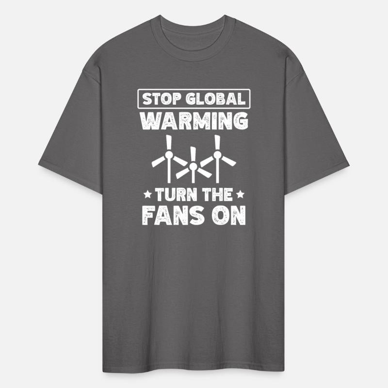 Stop Global Warming Turn The Fans On Windmill