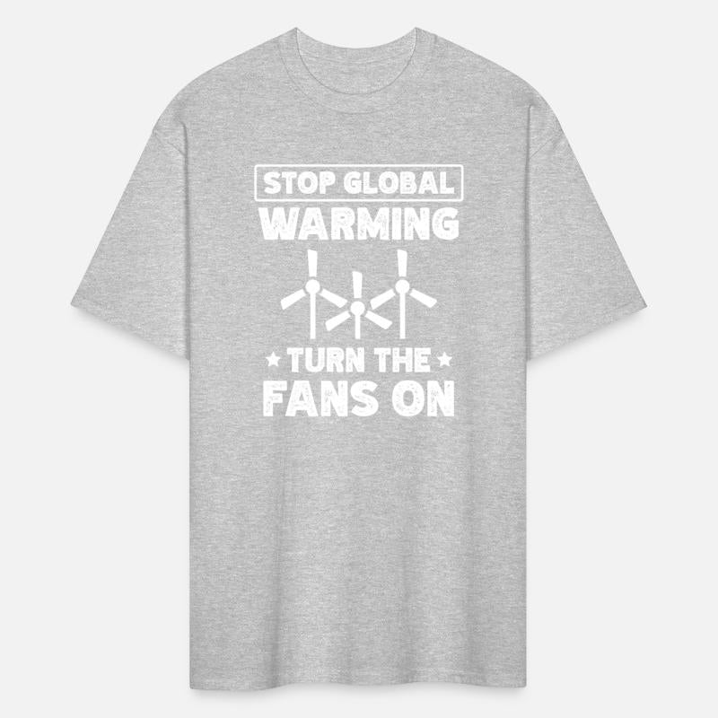 Stop Global Warming Turn The Fans On Windmill