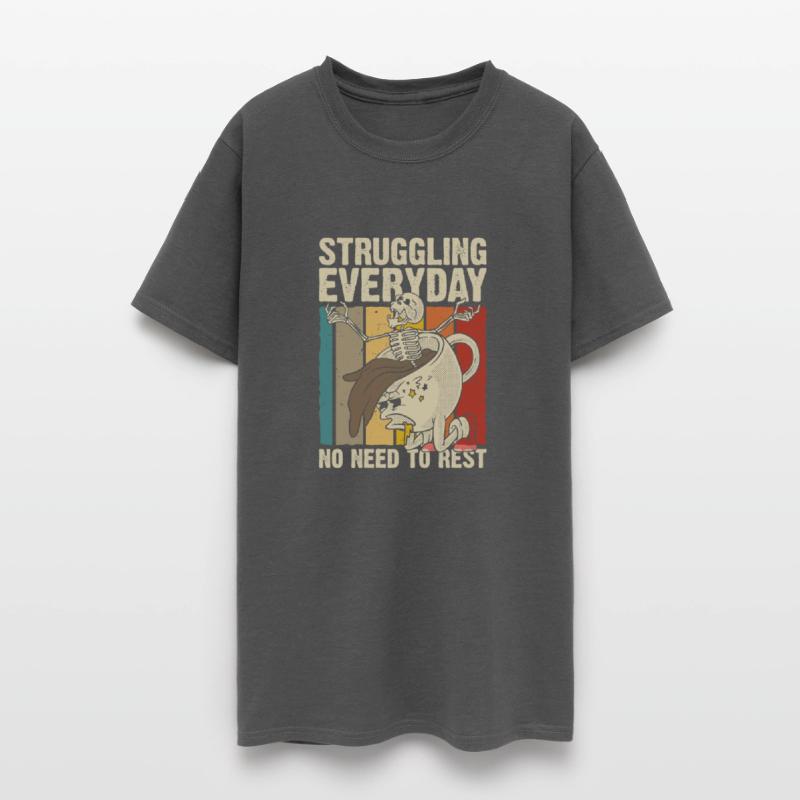 Struggling everyday no need to rest