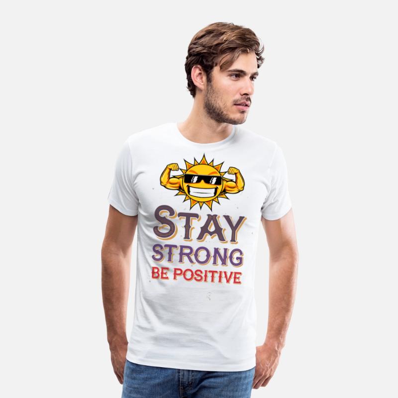 Sty strong Be positive