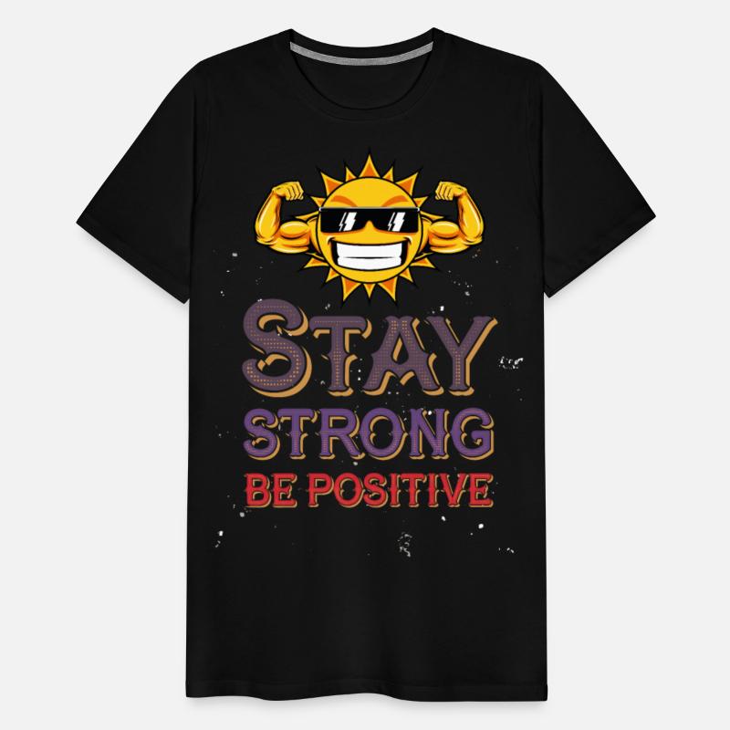 Sty strong Be positive