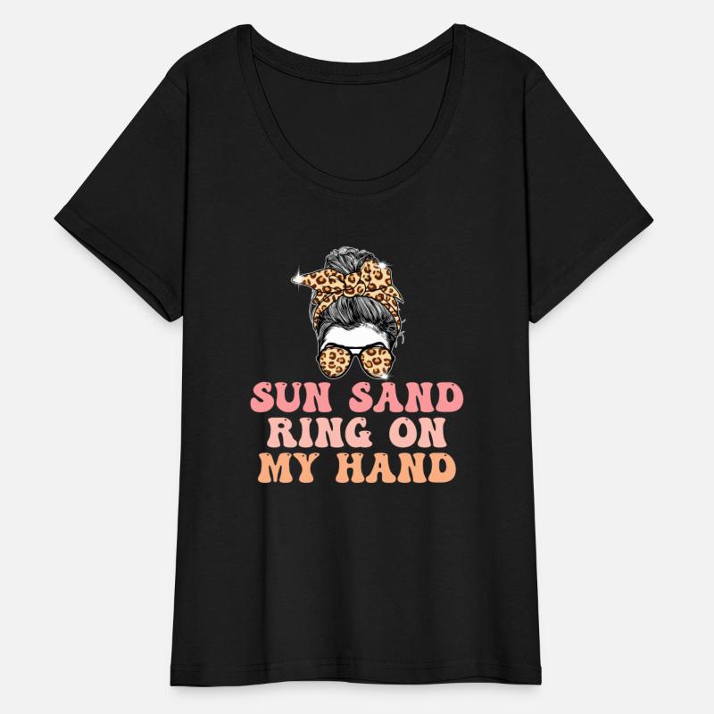 Sun Sand Drink In My Hand Ring On My Hand