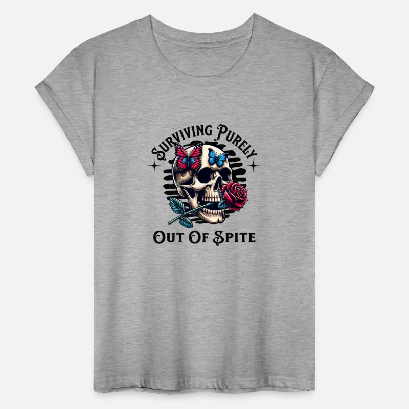 Surviving Purely Out Of Spite Great for men and wo