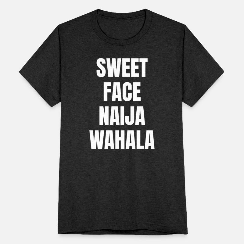 Sweet Face Naija Wahala – Trouble Girl Shirt