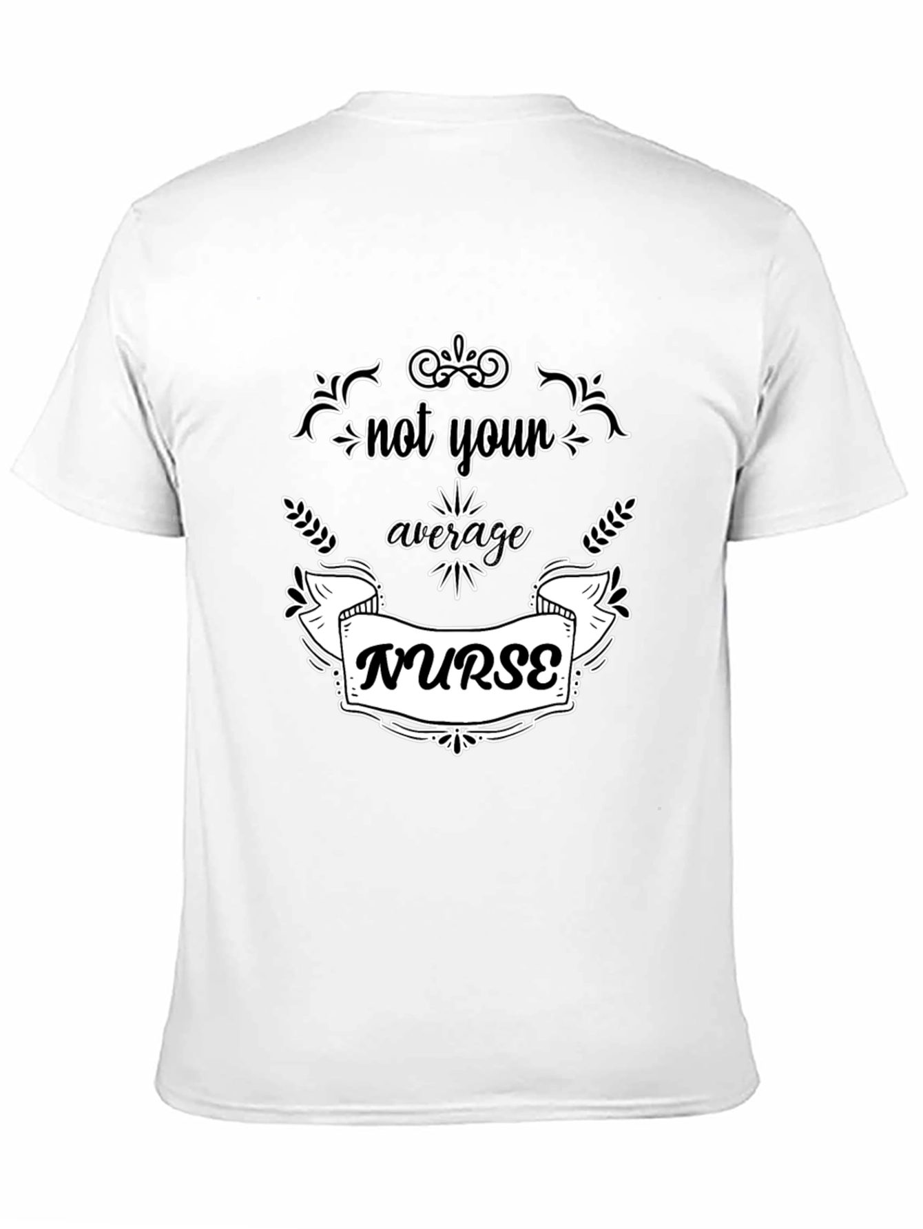 Not Your Average Nurse - Black T-Shirt