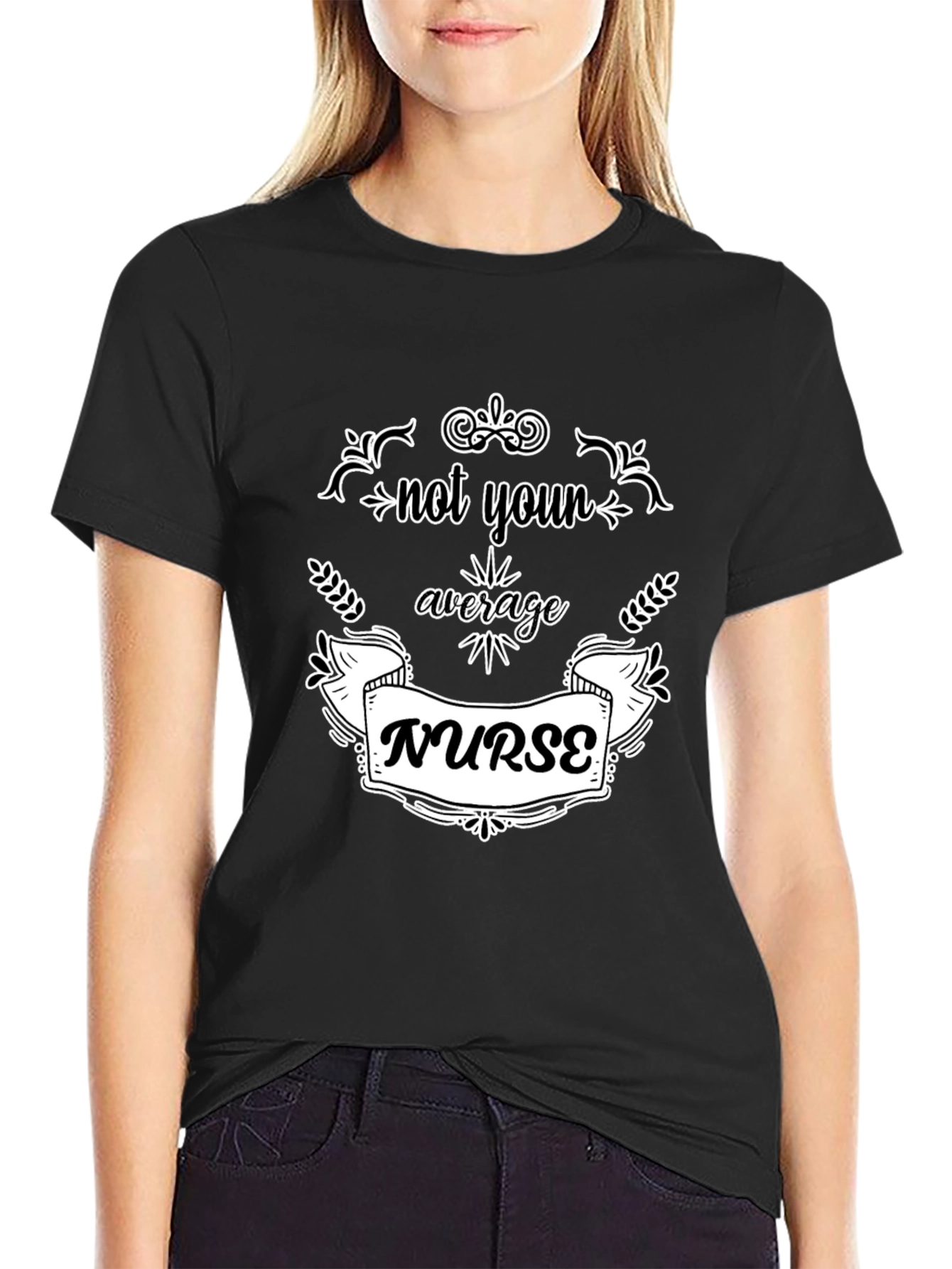 Not Your Average Nurse - Black T-Shirt