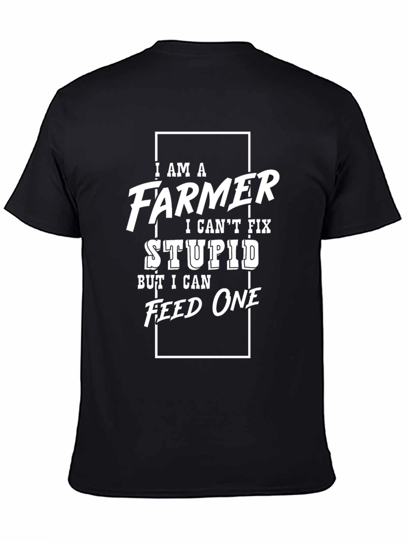 I am a Farmer Funny Graphic T-Shirt