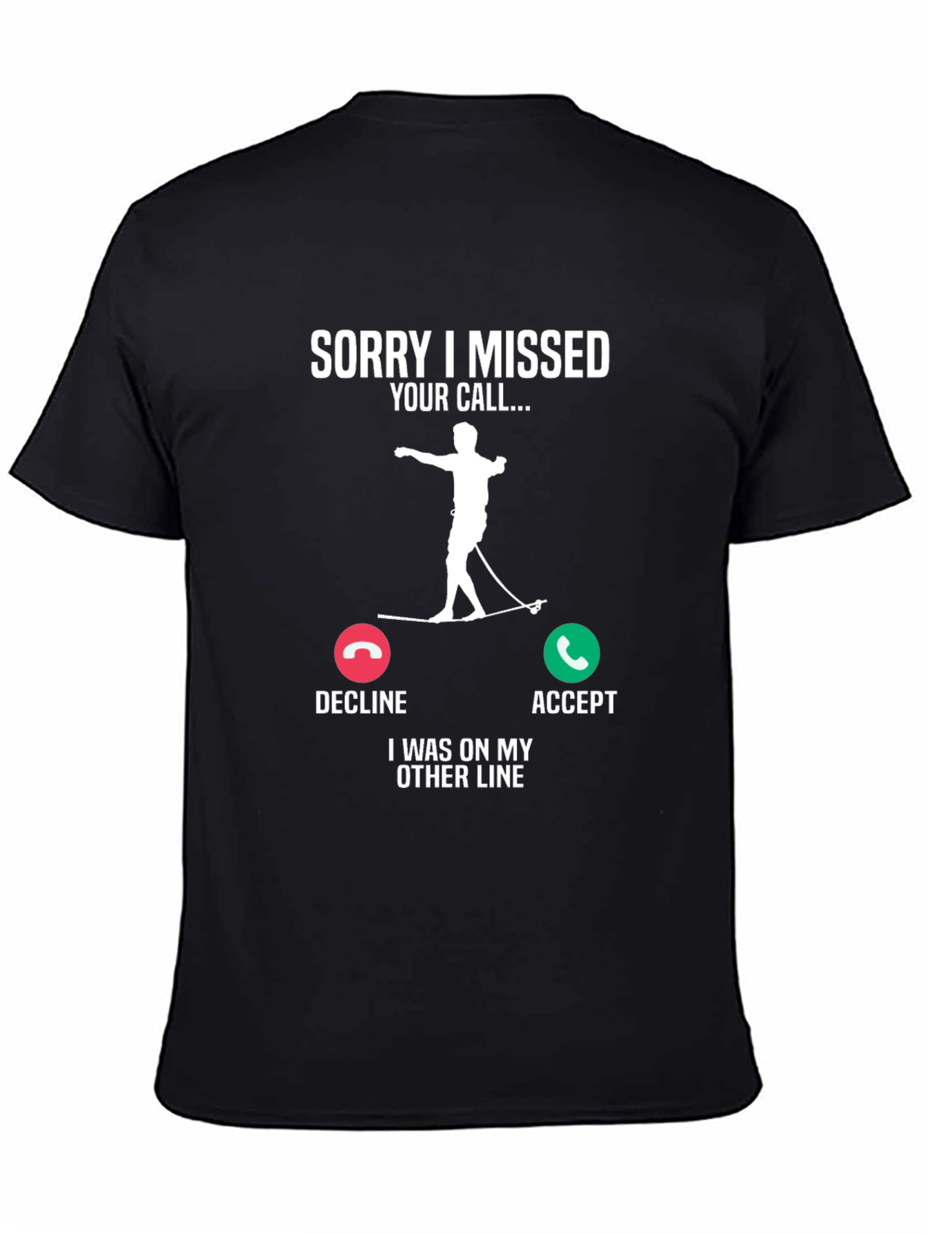 Sorry Missed Call Water Skiing T-Shirt