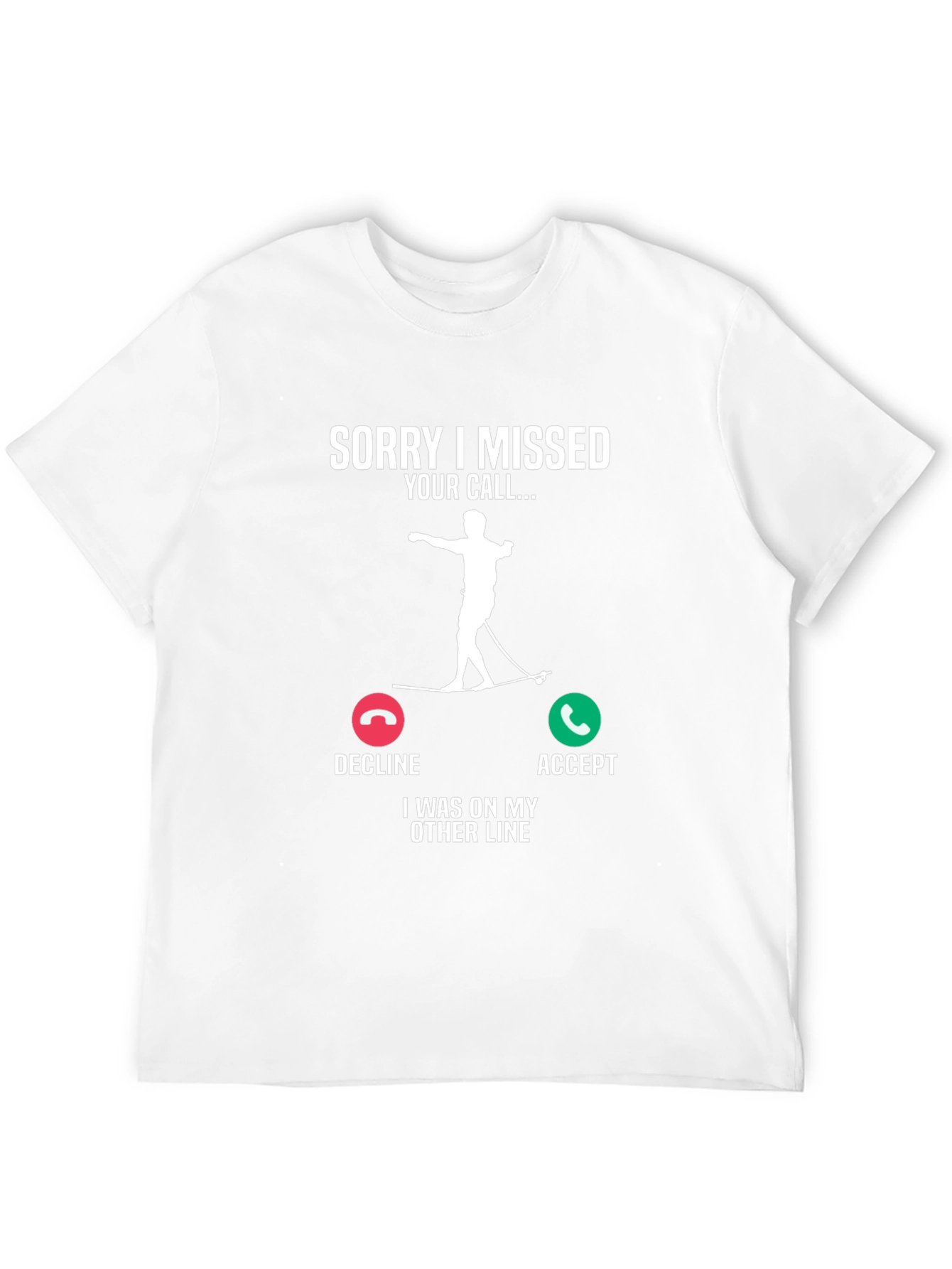 Sorry Missed Call Water Skiing T-Shirt