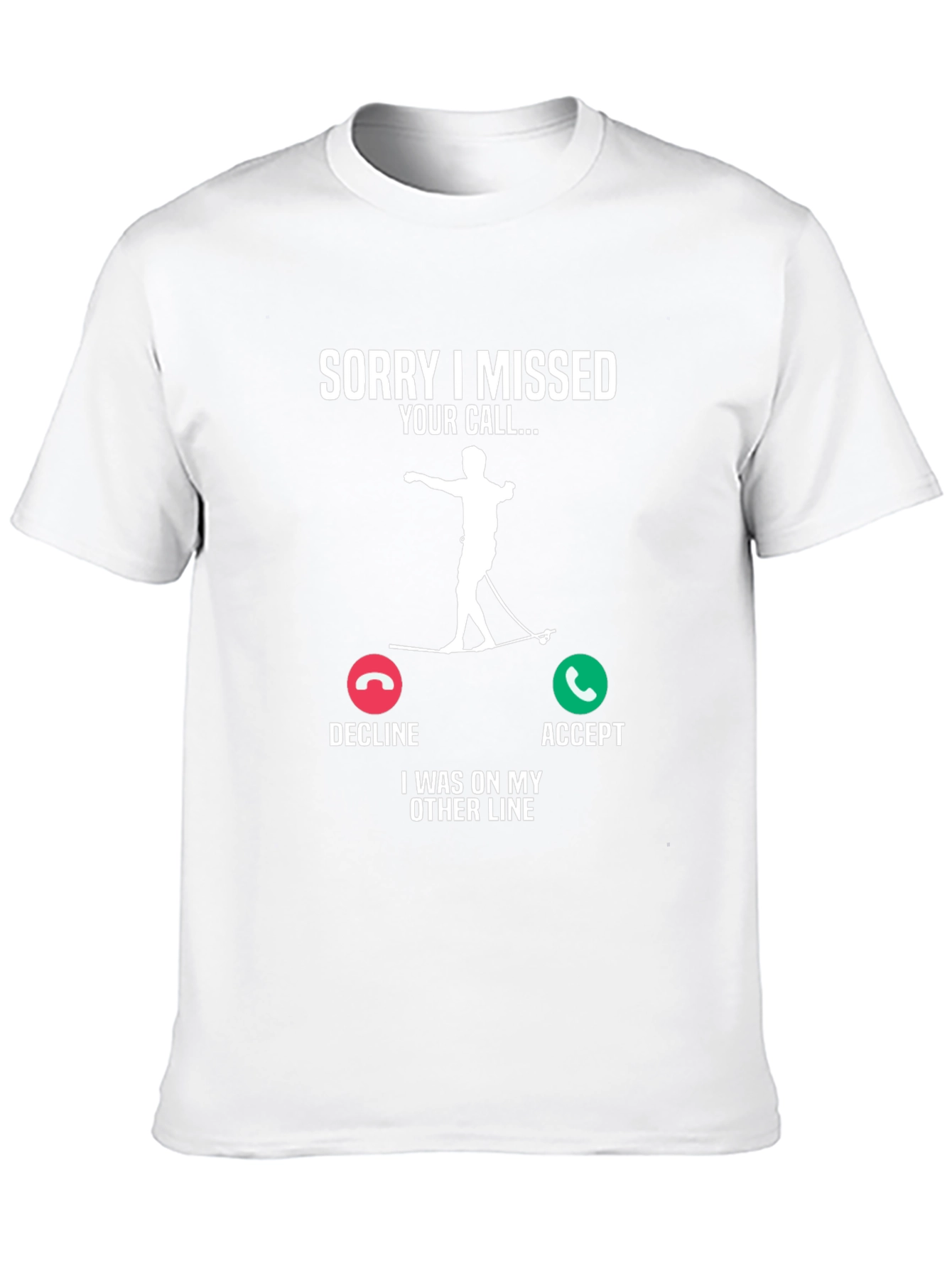 Sorry Missed Call Water Skiing T-Shirt