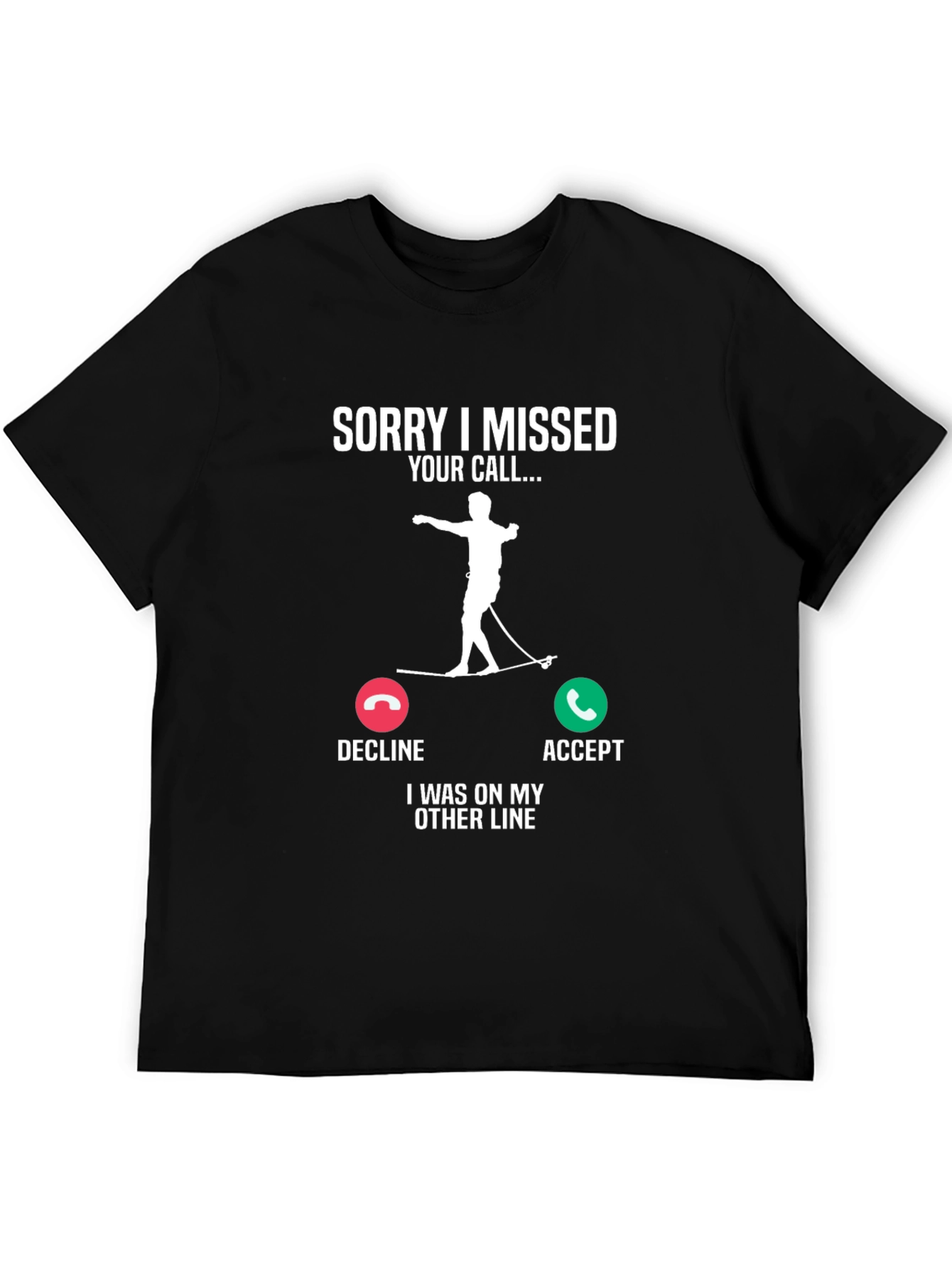 Sorry Missed Call Water Skiing T-Shirt