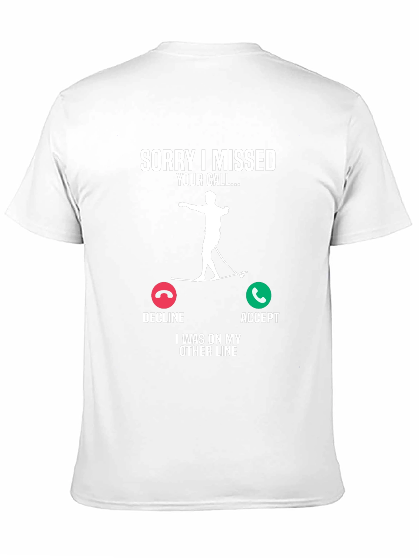 Sorry Missed Call Water Skiing T-Shirt