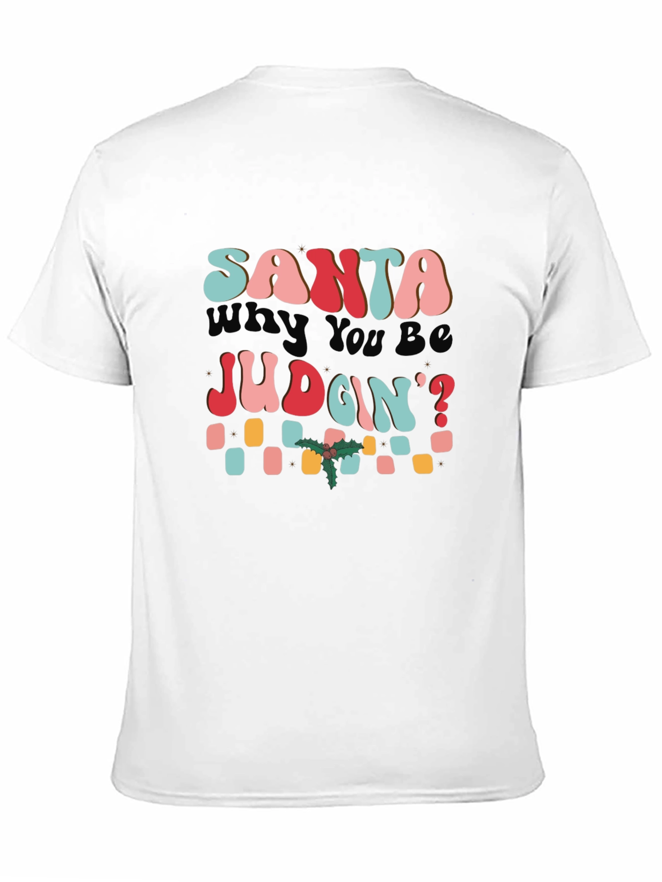 Retro Santa Why You Be Judgin T-Shirt