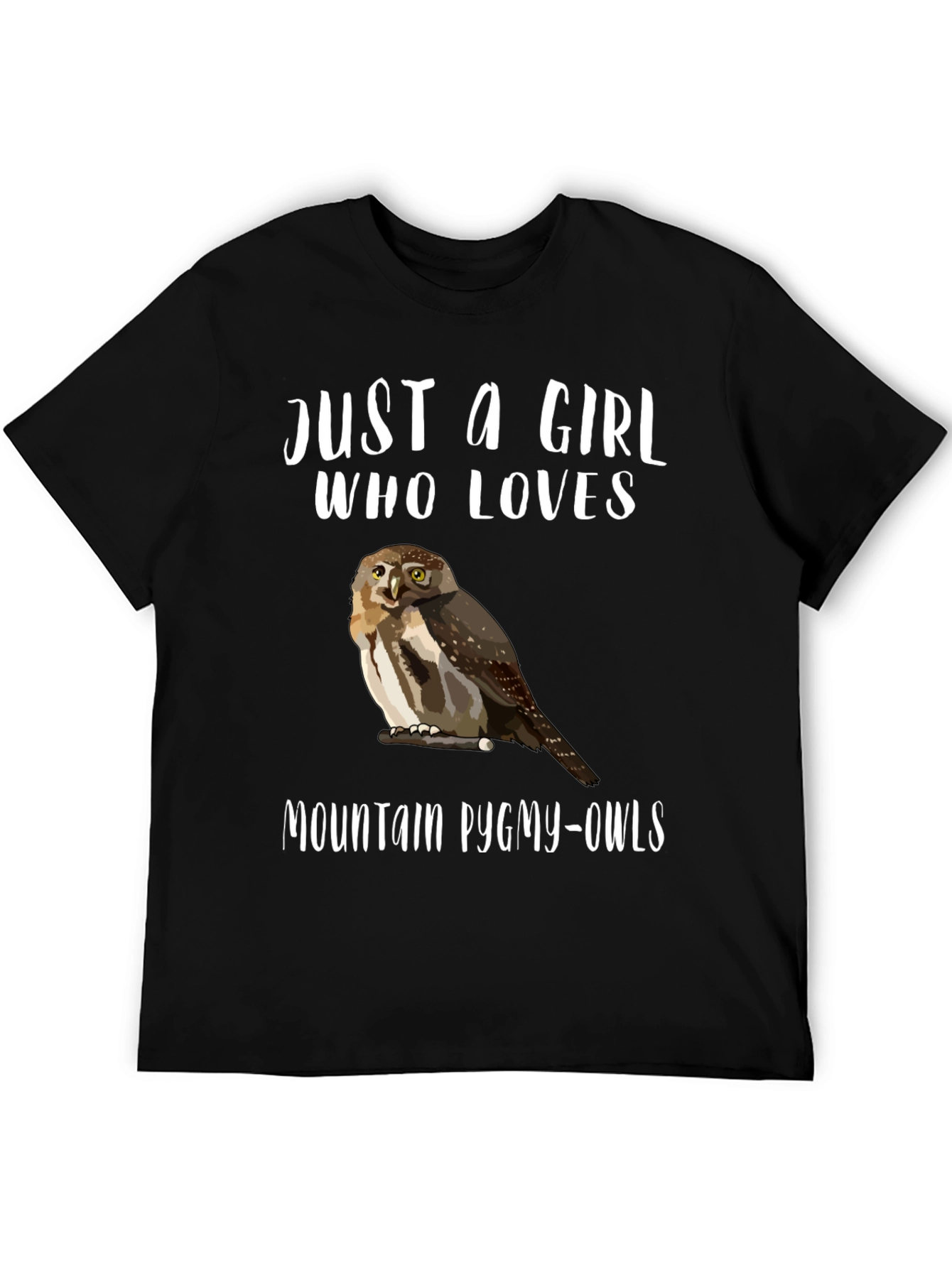 Just a Girl Who Loves Mountain Pygmy-Owls T-Shirt