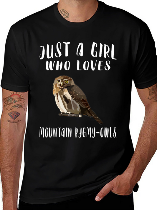 Just a Girl Who Loves Mountain Pygmy-Owls T-Shirt