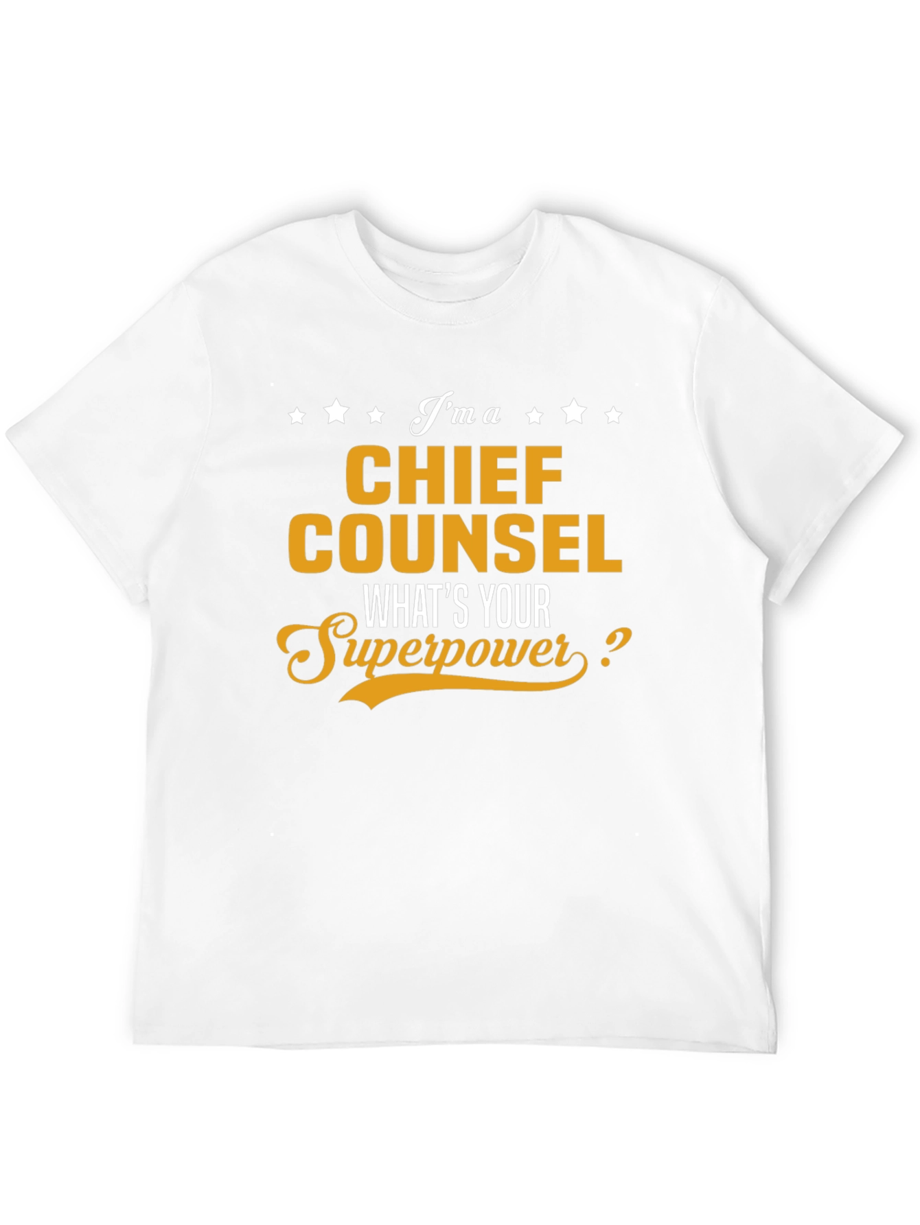 Chief Counsel Superpower T-Shirt