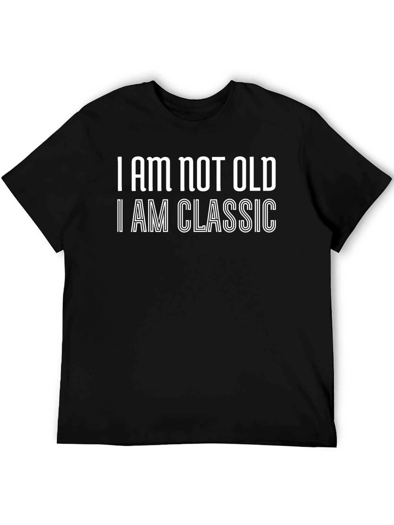 I Am Not Old I Am Classic T-Shirt