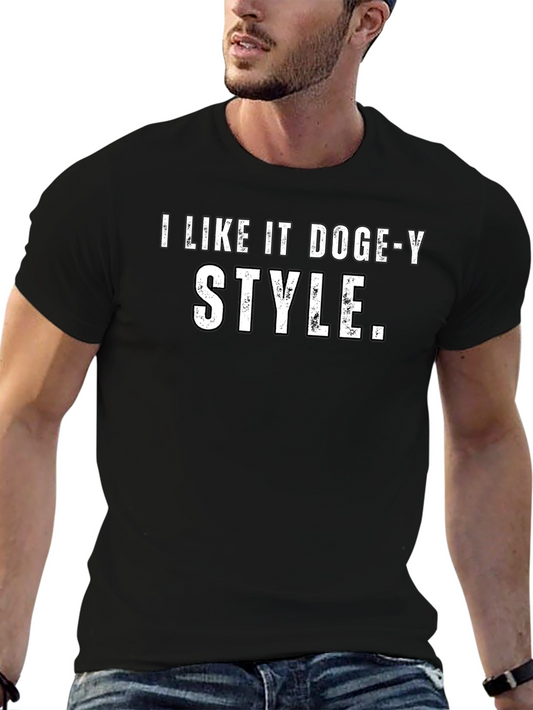 I Like It Doge-Y Style T-Shirt