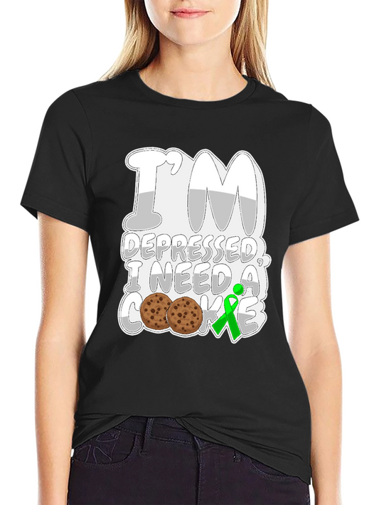 Im Depressed I Need a Cookie T-Shirt