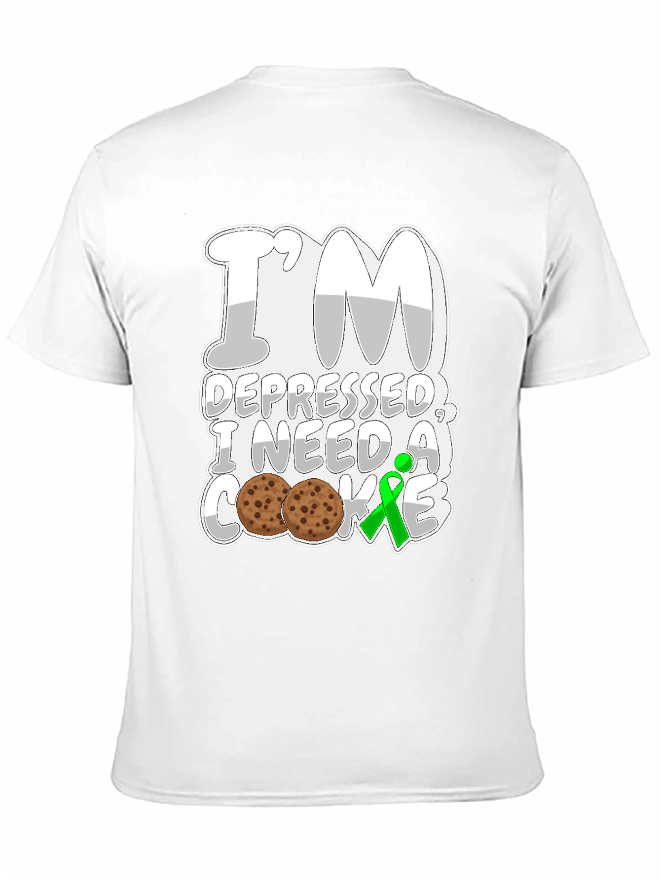 Im Depressed I Need a Cookie T-Shirt
