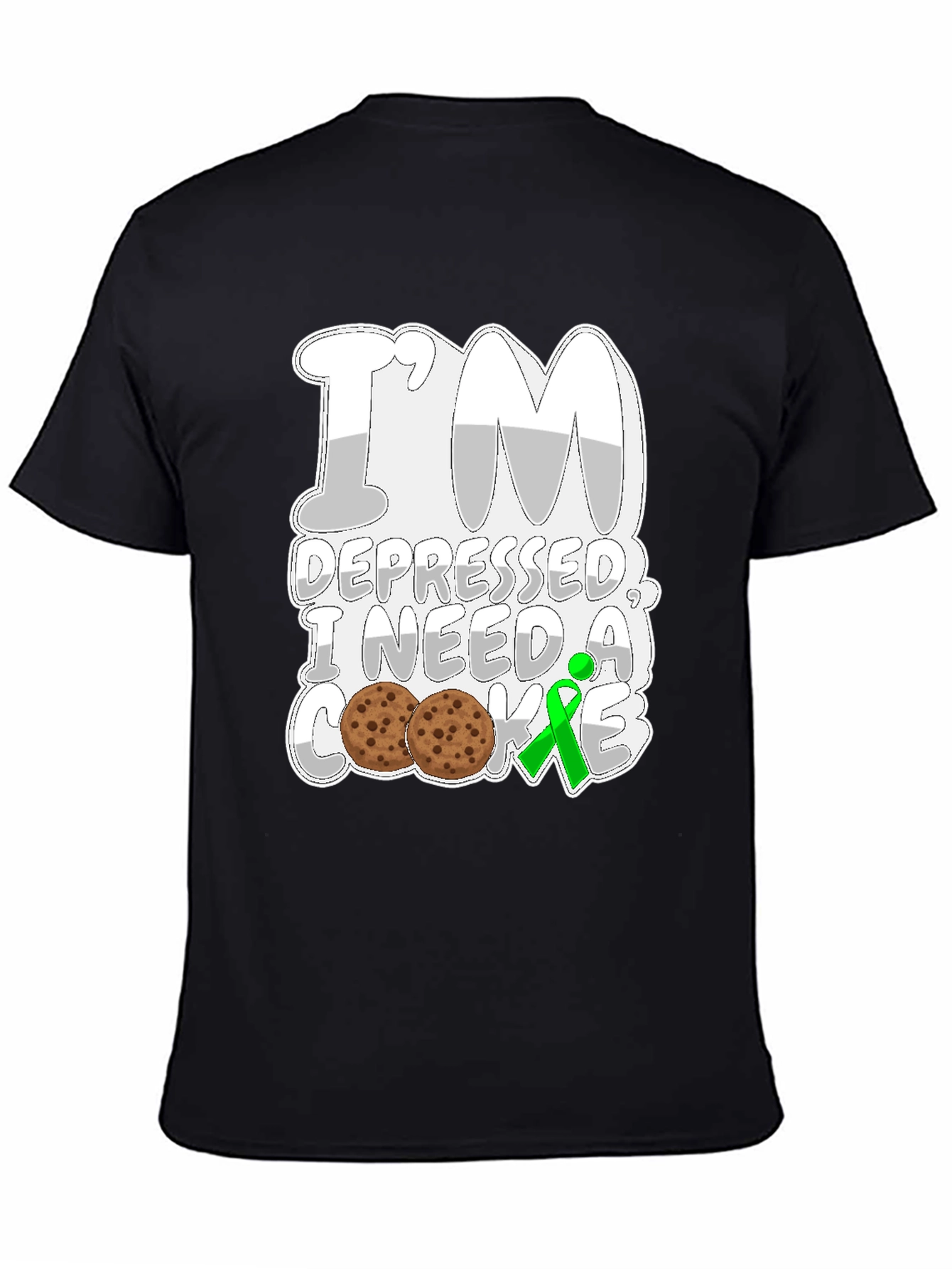 Im Depressed I Need a Cookie T-Shirt