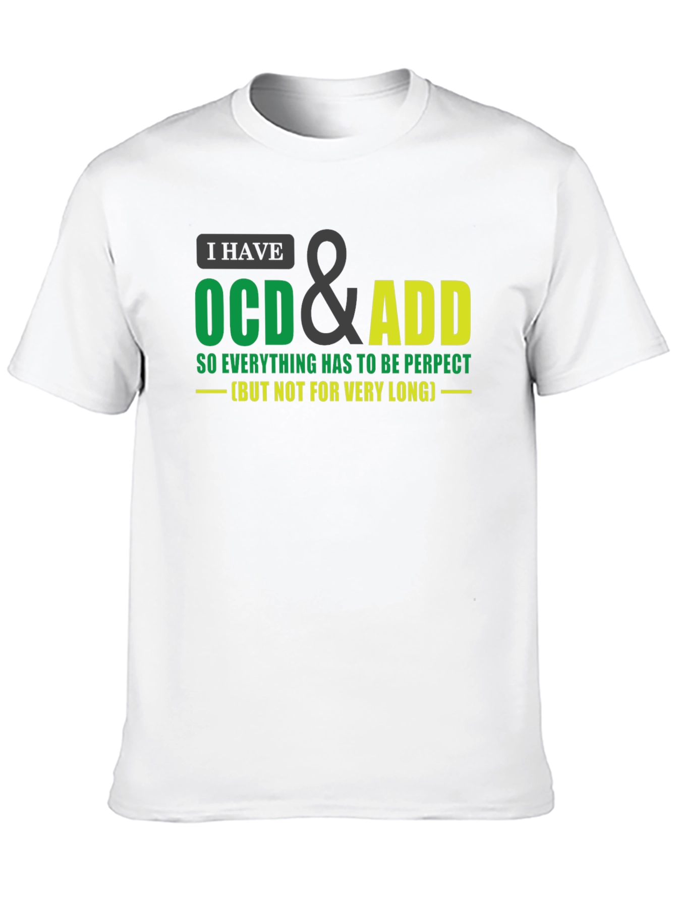 Funny OCD & ADD T-Shirt
