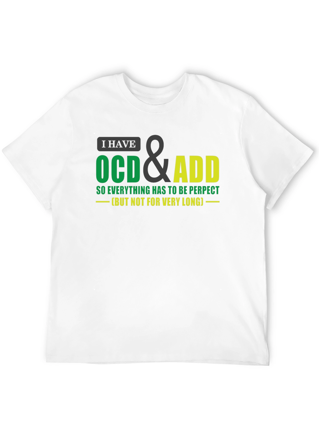 Funny OCD & ADD T-Shirt