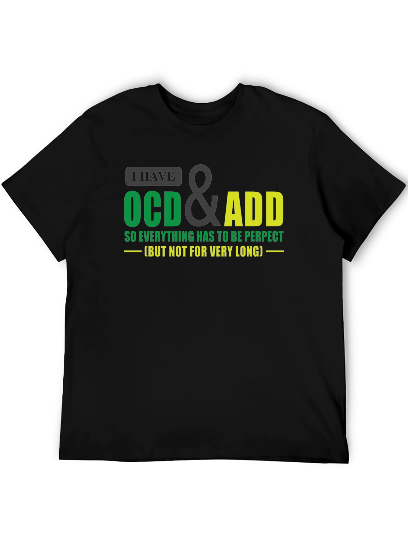 Funny OCD & ADD T-Shirt