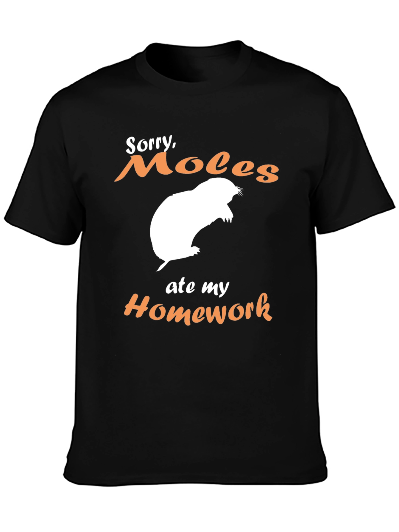 Moles Ate My Homework Funny T-Shirt