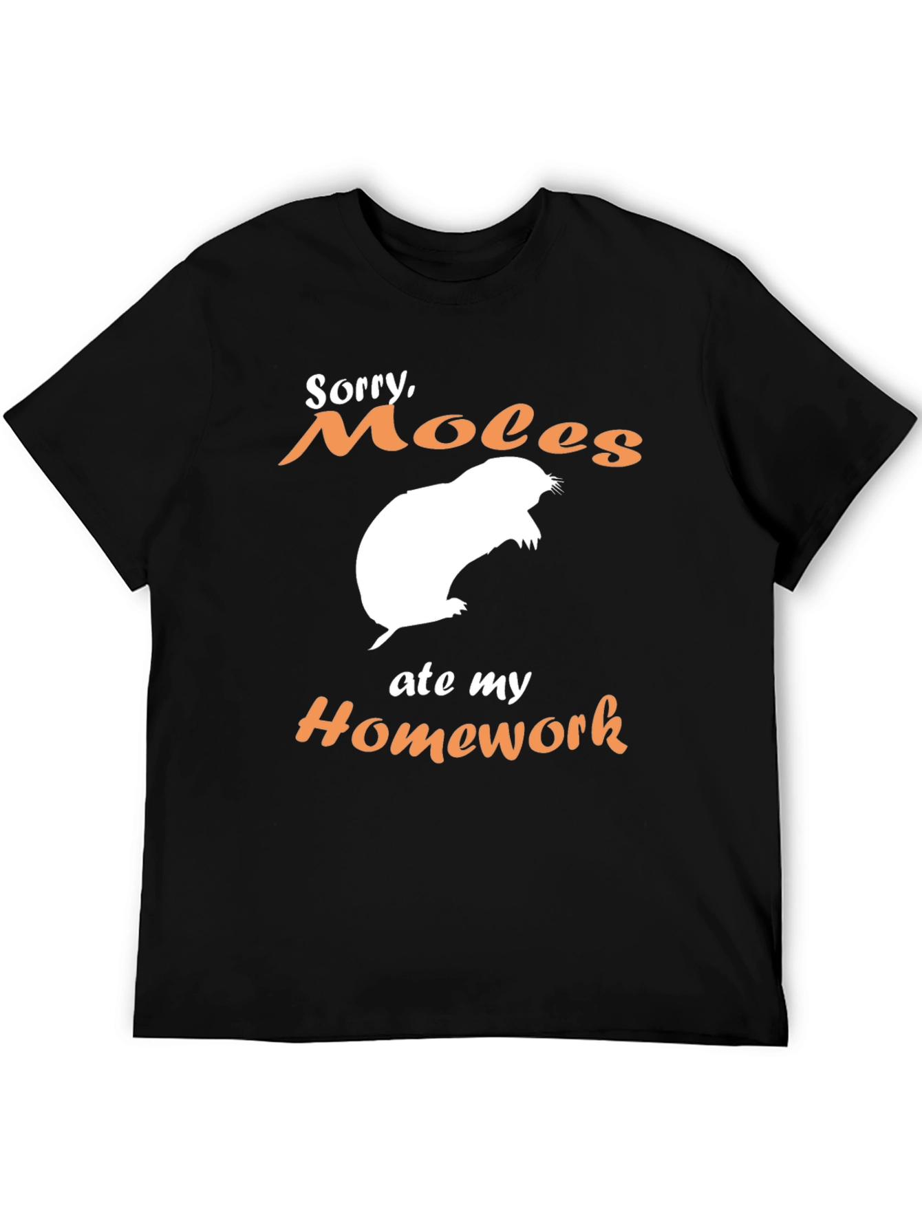 Moles Ate My Homework Funny T-Shirt