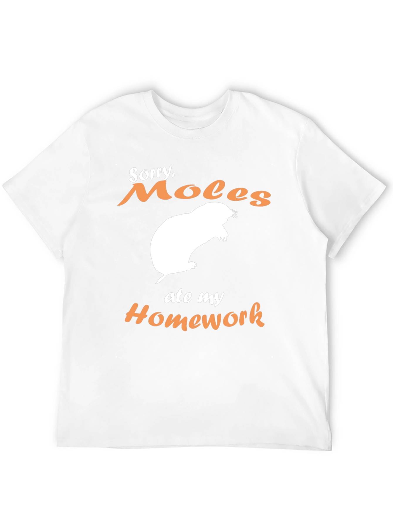 Moles Ate My Homework Funny T-Shirt