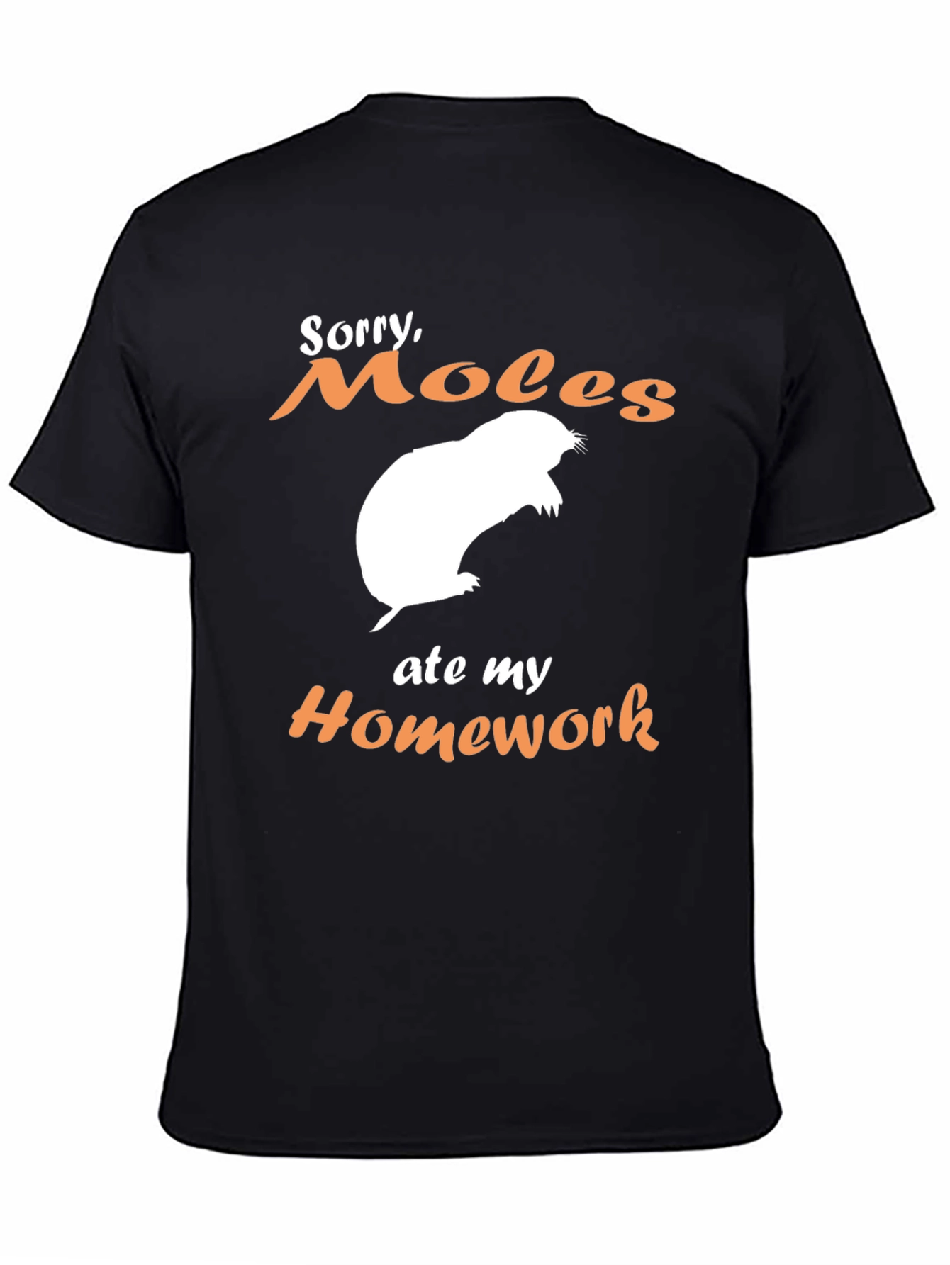 Moles Ate My Homework Funny T-Shirt