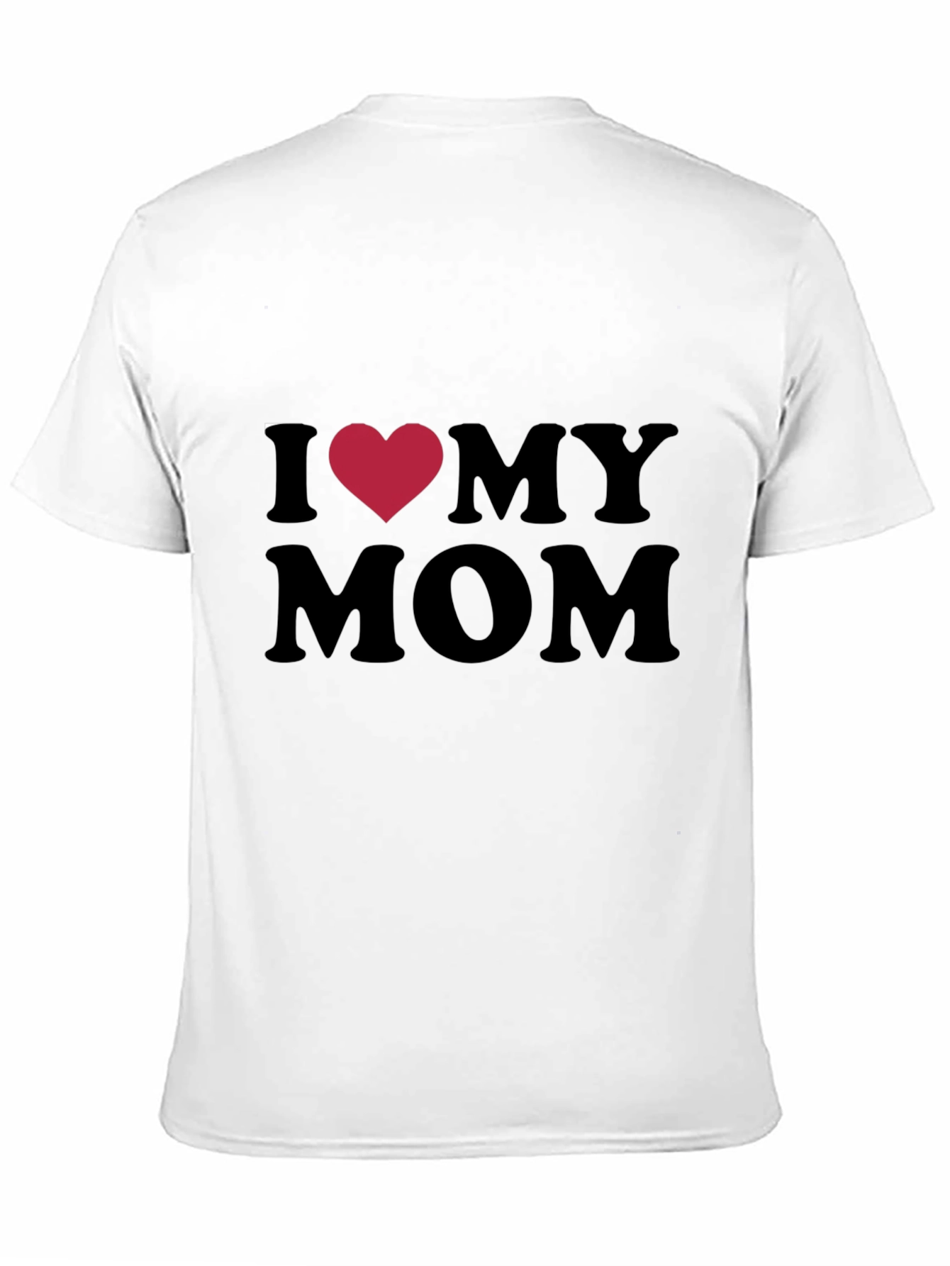 I Love My Mom T-Shirt - Black Cotton Tee