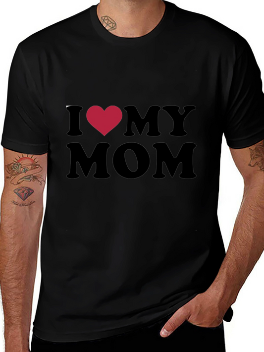 I Love My Mom T-Shirt - Black Cotton Tee