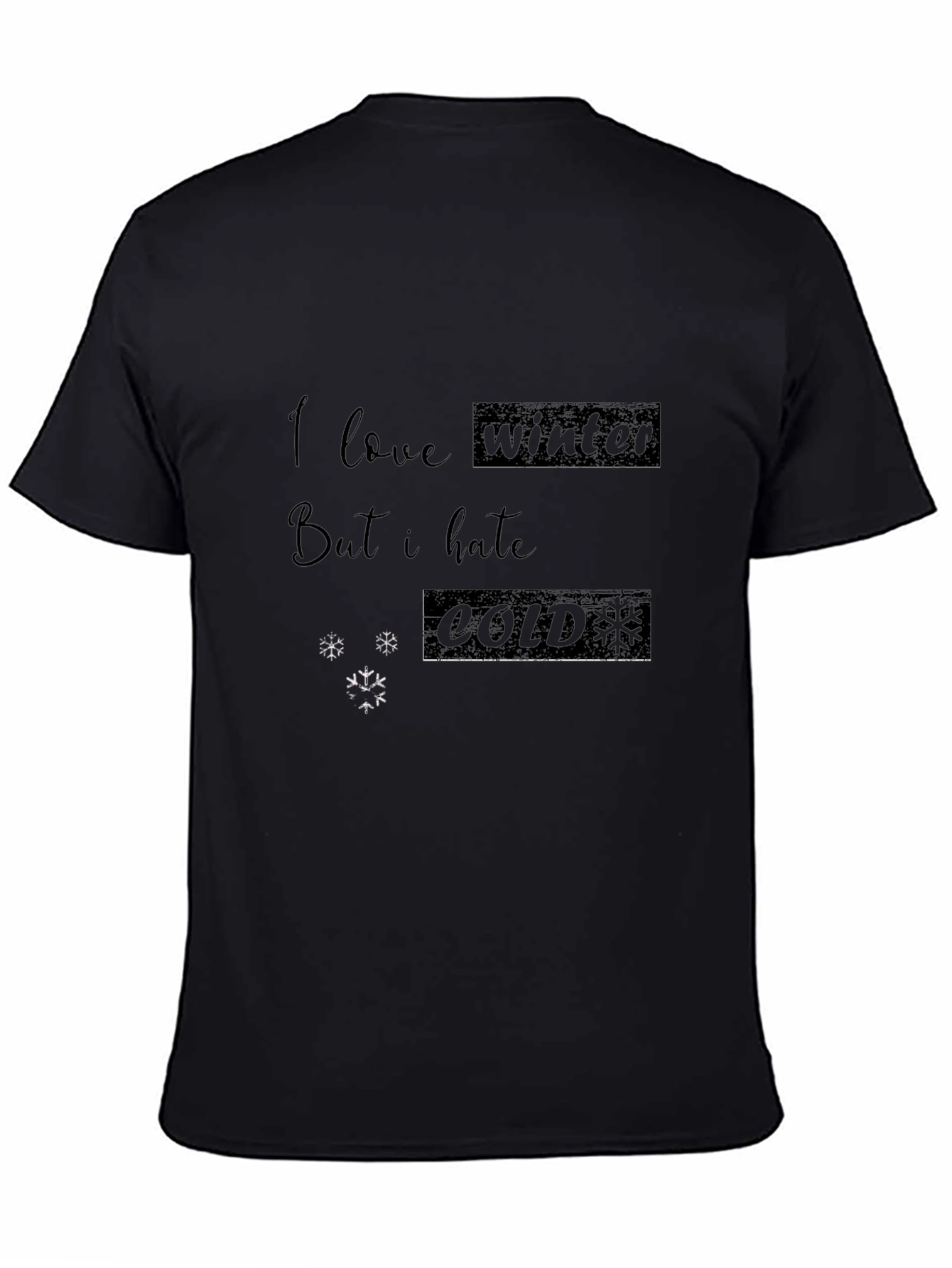 I Love Winter But I Hate Cold Graphic Tee