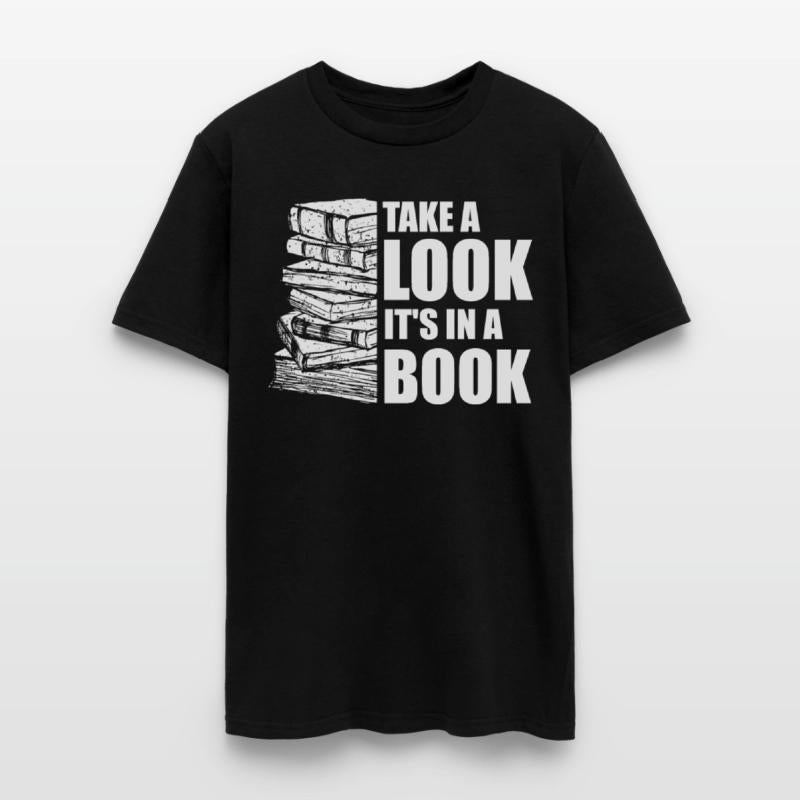 Take A Look It's In A Book Bookworm Book Lover