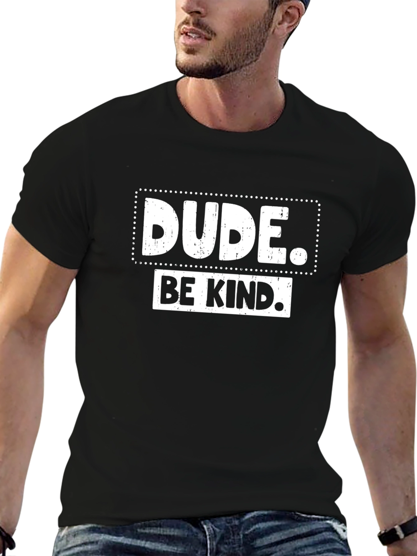 Dude Be Kind Graphic Tee - Positive Message T-Shirt