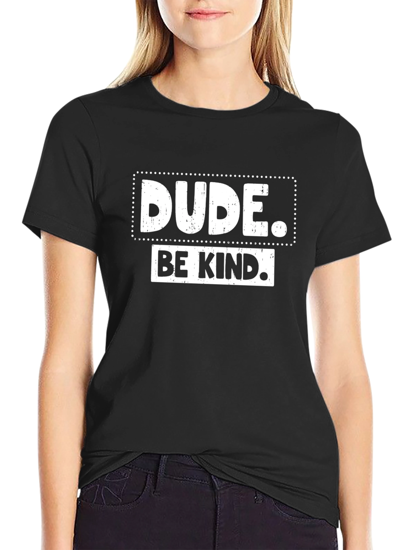 Dude Be Kind Graphic Tee - Positive Message T-Shirt