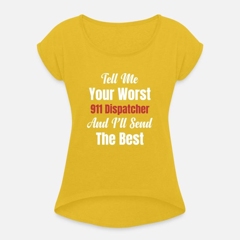Tell Me Your Worst 911 Dispatchers And I'll Send