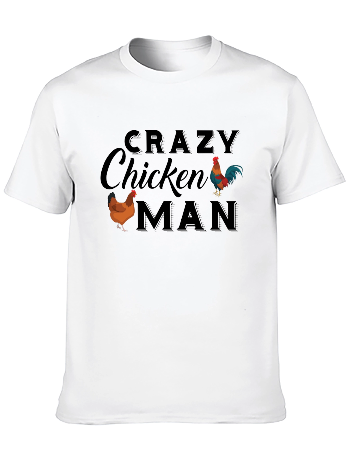 Crazy Chicken Man T-Shirt - Novelty Humor Tee