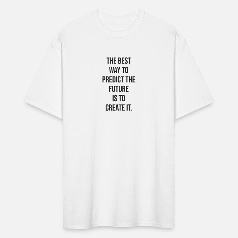 The best way to predict the future is to create it