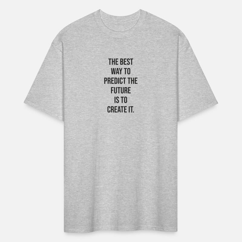 The best way to predict the future is to create it