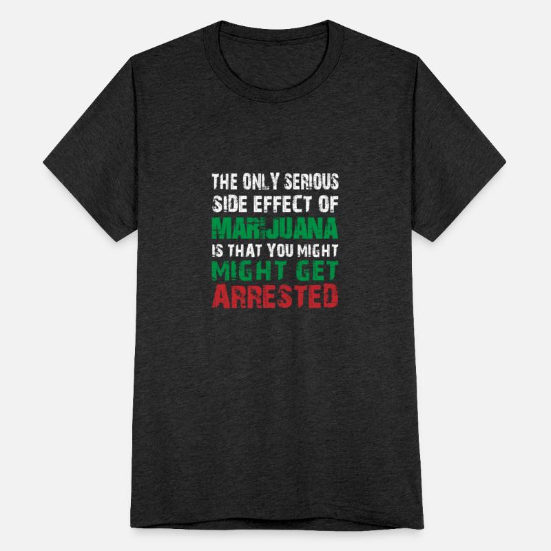 THE ONLY SERIOUS SIDE EFFECT OF MARIJUANA