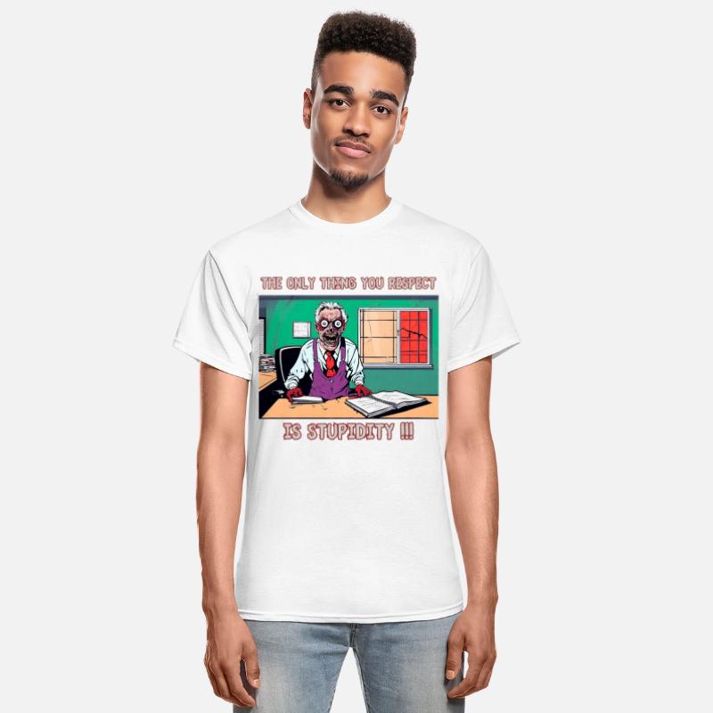 The only thing you respect is stupidity !!!