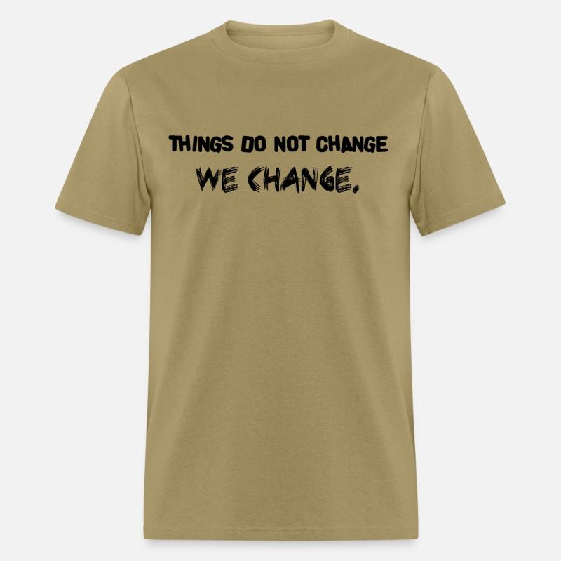 things do not change we change