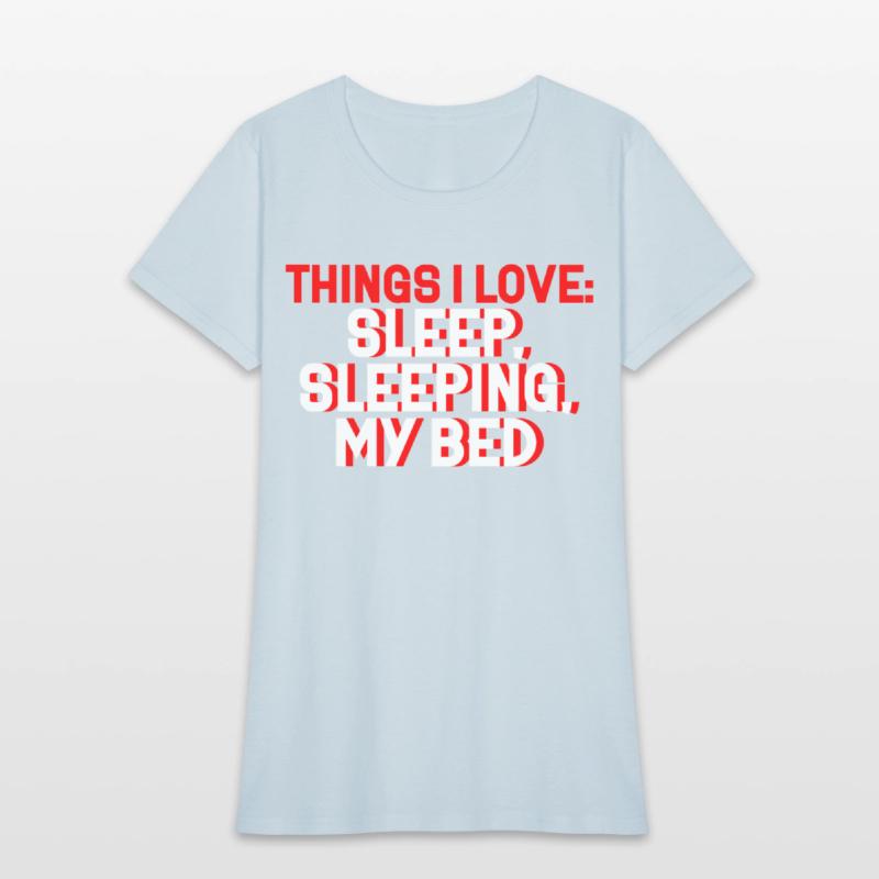 Things I Love, Sleeping In My Bed 2